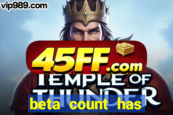 beta count has changed pt br